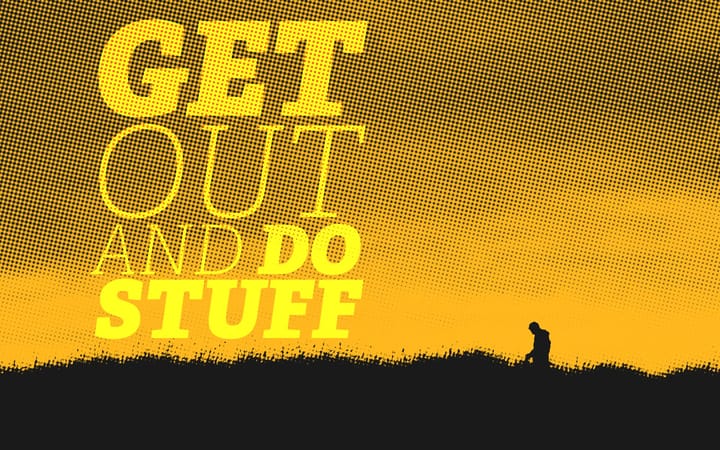 Yellow halftone graphic reading “Get Out and Do Stuff” above a silhouetted figure on a hillside at dusk.